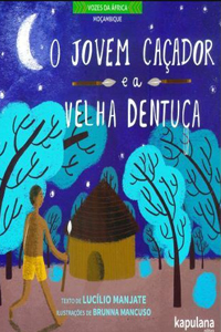 O JOVEM CAÇADOR E A VELHA DENTUÇA