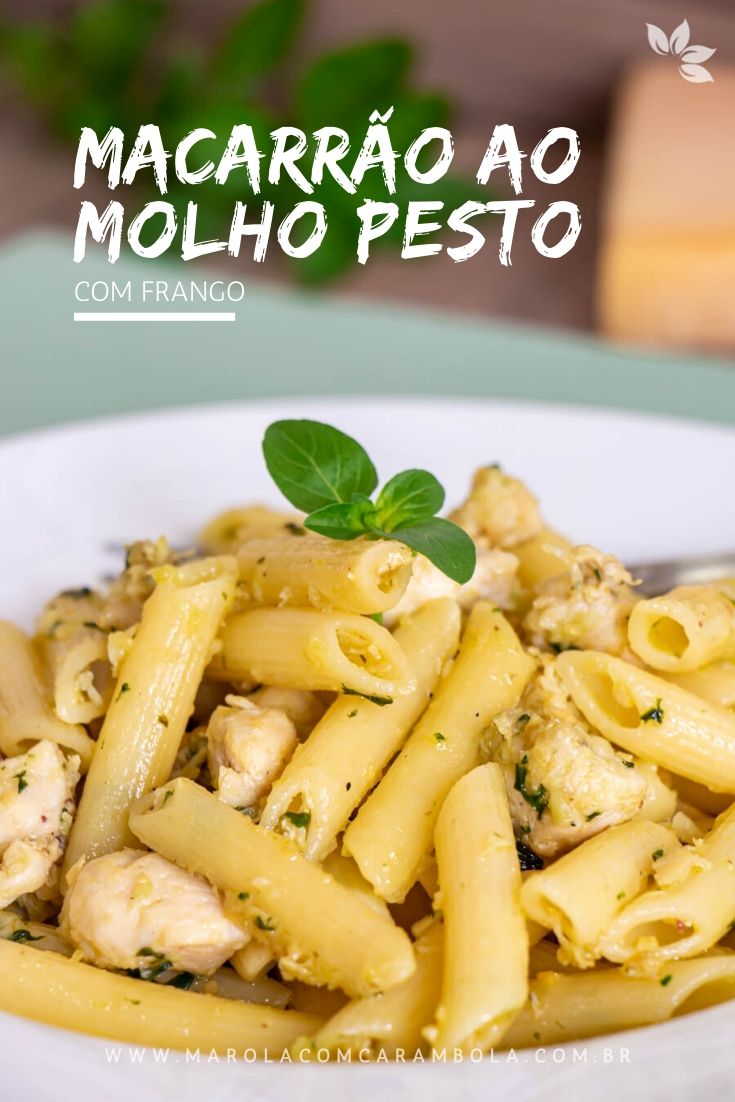 Macarrão ao molho pesto com frango Macarrão ao molho pesto com frango